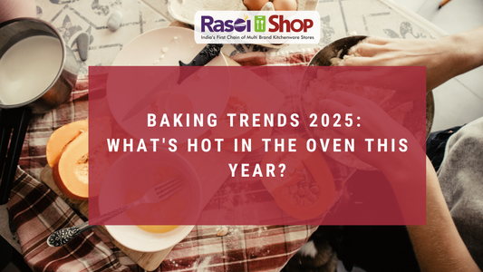 Baking Trends 2025 : What's Hot In The Oven This Year ?