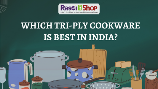 Which Tri-Ply Cookware is Best in India?