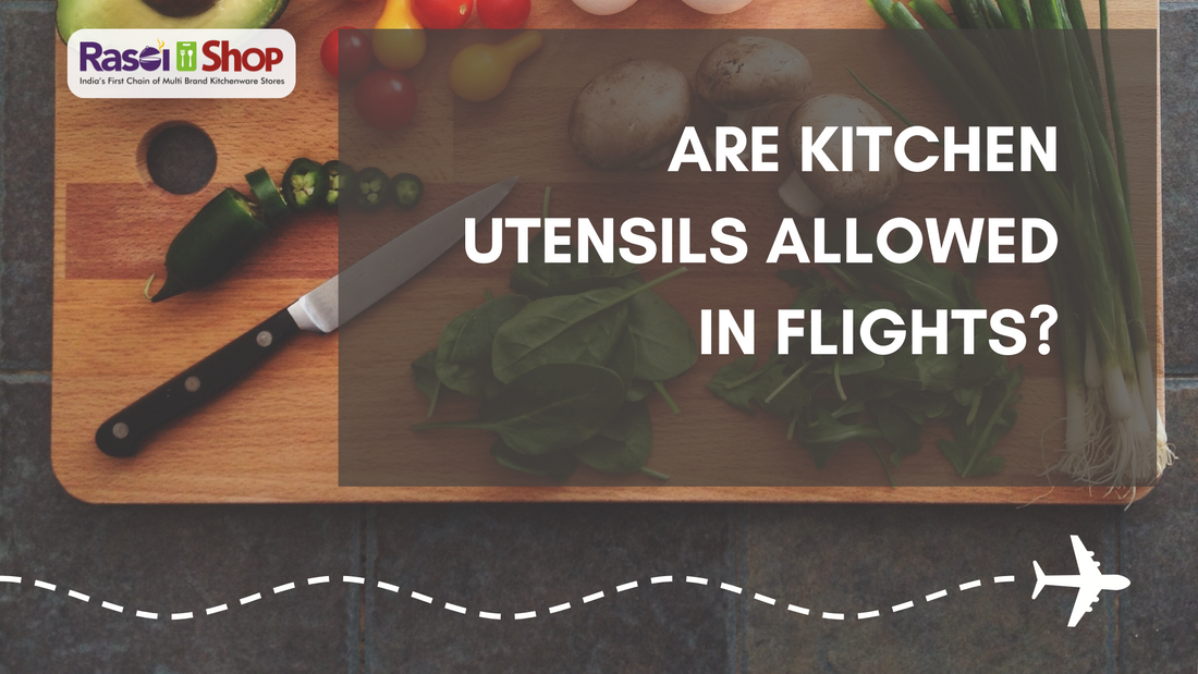 Are Kitchen Utensils Allowed in Flights?