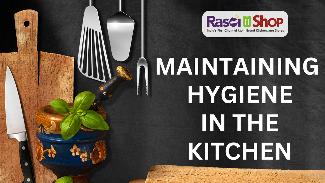 Hygiene 101: Maintaining Hygiene in the Kitchen